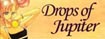 Drops of Jupiter